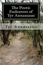 The Poetic Endeavors of Tyr Annassassi: A Little Romance, Introspection, Spirituality and Soul.