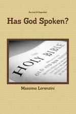 Has God Spoken?: How Can We Know the Bible Is from God?