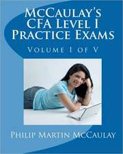 McCaulay's Cfa Level I Practice Exams Volume I of V: Her Real Life in Pictures