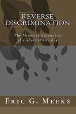 Reverse Discrimination: The Minority Encounters of a Short White Boy