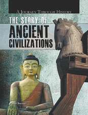 The Story of Ancient Civilizations