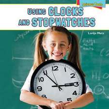 Using Clocks and Stopwatches