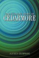 The Evolving Story of Cedarmore