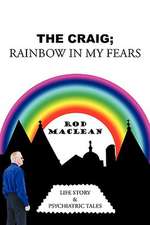 The Craig; Rainbow in My Fears