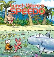 Lunch Wore a Speedo: The Nineteenth Sherman's Lagoon Collection