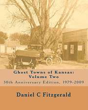 Ghost Towns of Kansas: Volume Two