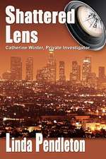 Shattered Lens: Catherine Winter, Private Investigator (Catherine Winter Series)