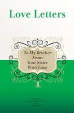 To My Brother, from Your Sister with Love