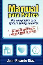 Manual Para Padres: En Caso de Emergencia, Vuelva a Abrir El Manual