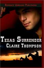 Texas Surrender: Pride and Prejudice, Sense and Sensibility and Persuasion