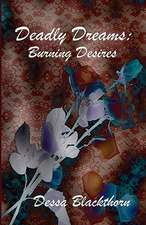 Deadly Dreams: Burning Desires