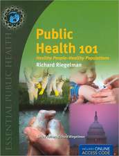 Public Health 101: Healthy People - Healthy Populations [With Access Code]