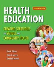 Health Education: Creating Strategies for School & Community Health