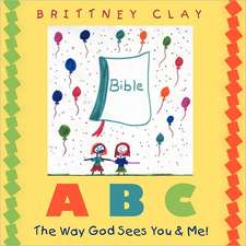 A B C the Way God Sees You & Me!