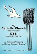 My Catholic Church Returns Safely Dte (Down to Earth)