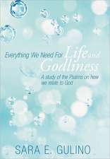 Everything We Need for Life and Godliness