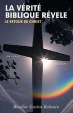 La Verite Biblique Revele