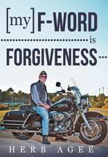 My F-Word Is Forgiveness