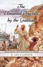 The Unnamed Touched by the Galilean