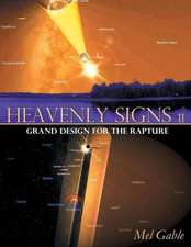 Heavenly Signs II: Grand Design for the Rapture