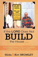 If the Lord Does Not Build the House ...