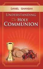 Understanding the Holy Communion