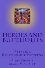 Heroes and Butterflies