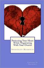 Protecting Your Heart While Negotiating with Your Ovaries: Infertility Resources