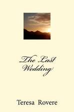 The Last Wedding