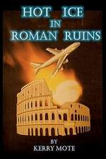 Hot Ice in Roman Ruins: A Myth of Terror in the Old West