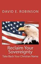 Reclaim Your Sovereignty: Take Back Your Christian Name