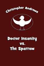 Doctor Insanity vs. the Sparrow: The Logic Puzzle Brain Workout