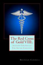 The Red Cross of Gold VIII