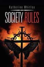 Whitley, K: Society Rules