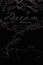 Cano, Y: Dream to Dream