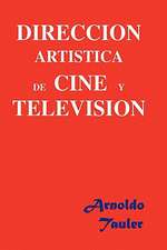 DIRECCION ARTÍSTICA DE CINE Y TELEVISIÓN