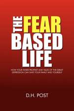 The Fear Based Life