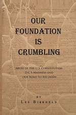 Birkhead, L: Our Foundation Is Crumbling