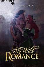 Daggett, A: My Wild Romance