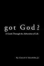 Got God?