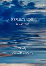 Young, D: Reflections in Our Time