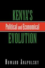 Kenya's Political and Economical Evolution