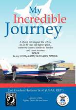 Col Gordon Holborn Scott (Usaf, R: My Incredible Journey