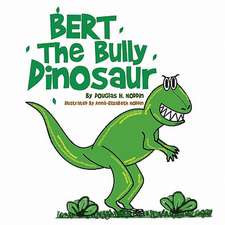 Bert the Bully Dinosaur