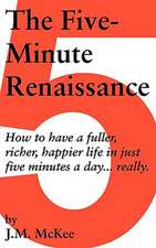 The Five-Minute Renaissance