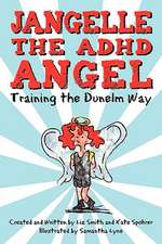 Jangelle the ADHD Angel - Training the Dunelm Way