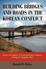 Building Bridges and Roads in the Korean Conflict