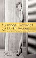 3 Things I Wouldn't Do for Money