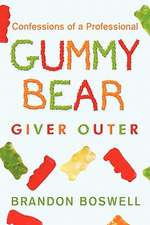 Confessions of a Professional Gummy Bear Giver Outer