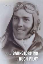 From Barnstorming to Bush Pilot